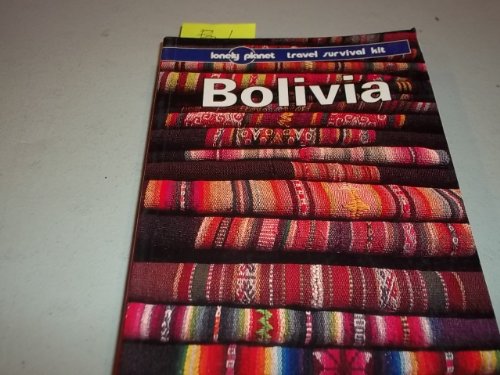 Beispielbild fr Bolivia : Lonely Planet, travel survival kit (en anglais) zum Verkauf von Ammareal