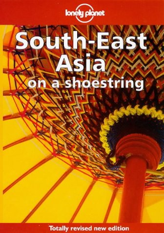 9780864424129: Lonely Planet Southeast Asia on a Shoestring (Lonely Planet on a Shoestring Series)