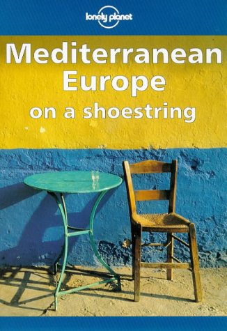 Imagen de archivo de Mediterranean Europe on a Shoestring a la venta por Better World Books: West