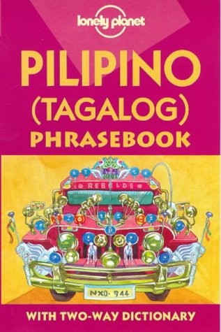 Stock image for Lonely Planet Pilipino (Tagalog) Phrasebook (Lonely Planet Phrasebooks) for sale by BooksRun