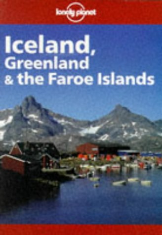 Imagen de archivo de Lonely Planet Iceland, Greenland & the Faroe Islands: Travel Survival Kit a la venta por ThriftBooks-Atlanta