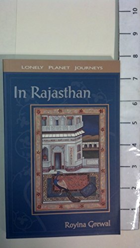 Imagen de archivo de In Rajasthan (Lonely Planet Journeys) a la venta por Ergodebooks