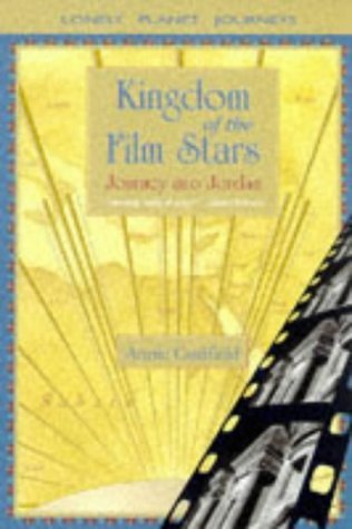Imagen de archivo de Kingdom of the Film Stars: Journey into Jordan (Lonely Planet Journeys) a la venta por WorldofBooks