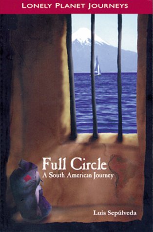 Stock image for Full Circle: A South American Journey for sale by Discover Books
