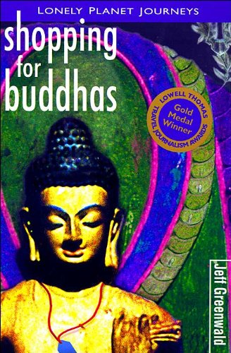 9780864424716: Lonely Planet Shopping for Buddhas [Lingua Inglese]: Travel Literature