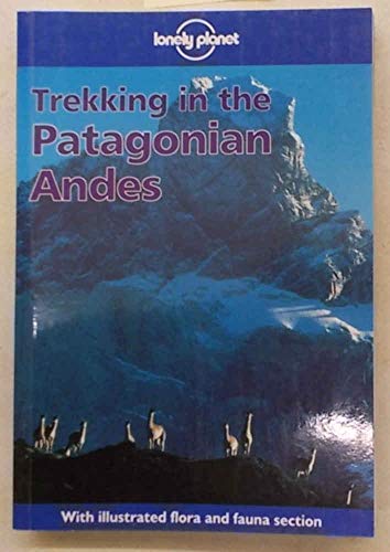 9780864424778: Trekking in the Patagon Andes. Ediz. inglese