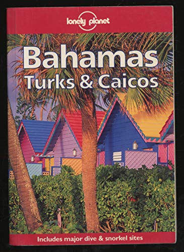 Beispielbild fr Lonely Planet Bahamas Turks & Caicos (Travel Survival Kit) zum Verkauf von Wonder Book