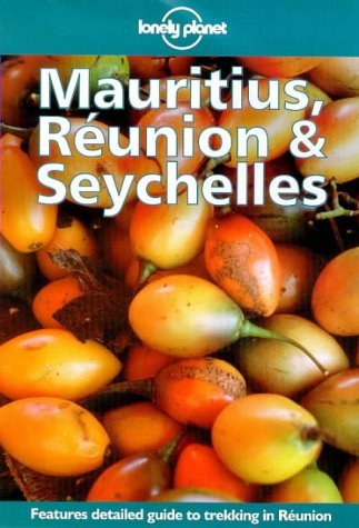 Imagen de archivo de Lonely Planet : Mauritius, Reunion & Seychelles a la venta por WorldofBooks