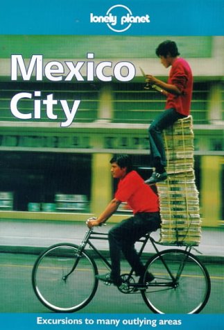 9780864424990: Mexico City (Lonely Planet City Guides) [Idioma Ingls]