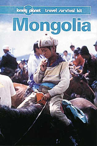 9780864425003: Mongolia: A Travel Survival Kit (Lonely Planet Travel Survival Kit)