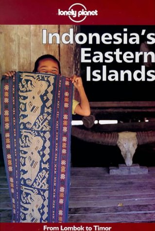 Beispielbild fr Lonely Planet : Indonesia's Eastern Islands zum Verkauf von WorldofBooks