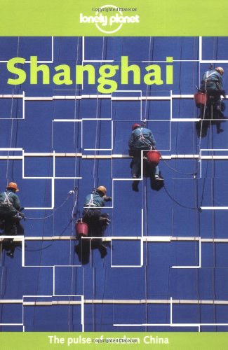 Shanghai (Lonely Planet Shanghai)