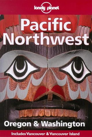 Beispielbild fr Pacific Northwest: Oregon & Washington (Lonely Planet) zum Verkauf von Wonder Book