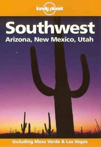 9780864425393: Southwest USA: Arizona, New Mexico, Utah (Lonely Planet Regional Guides) [Idioma Ingls]
