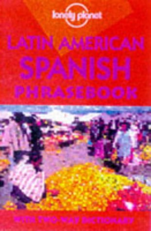 Stock image for Lonely Planet Latin American Spanish Phrasebook (Lonely Planet. Latin American Spanish Phrasebook) for sale by Ergodebooks