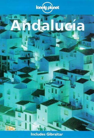 9780864425591: Andalucia (Lonely Planet Travel Guides) [Idioma Ingls]
