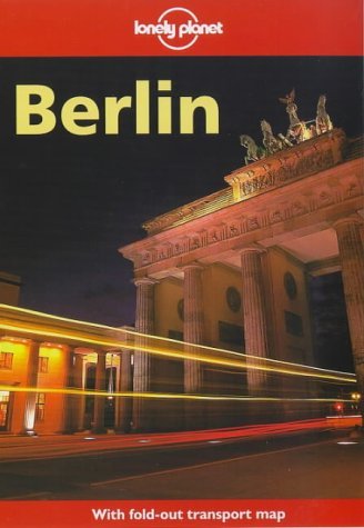 Lonely Planet Berlin (1st ed) (9780864425607) by Andrea Schulte-Peevers; David Peevers; Lonely Planet