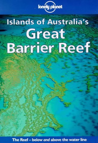 9780864425638: Lonely Planet Islands of Australia's Great Barrier Reef