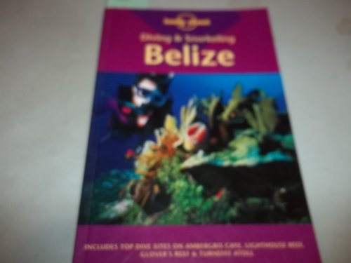 9780864425751: Lonely Planet : Diving and Snorkeling Guide to Belize