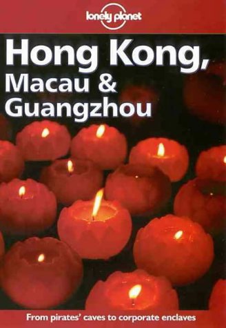 Stock image for Lonely Planet : Hong Kong, Macau and Guangzhou for sale by AwesomeBooks