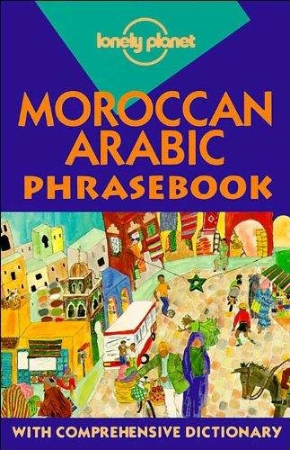 Beispielbild fr Lonely Planet Moroccan Arabic Phrasebook (English and Arabic Edition) zum Verkauf von Wonder Book