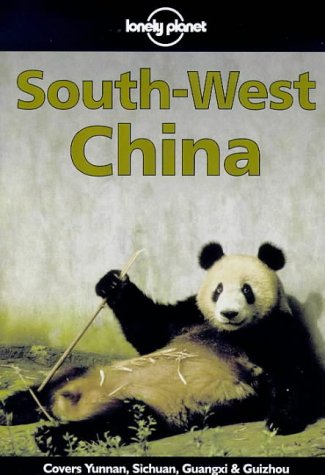 Stock image for Lonely Planet South-West China (1st ed) for sale by SecondSale