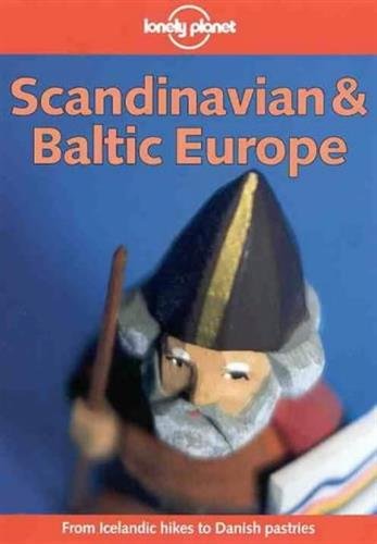 Stock image for Lonely Planet Scandinavian & Baltic Europe (Scandinavian and Baltic Europe, 4th ed) for sale by Wonder Book