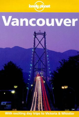 9780864426598: Vancouver (Lonely Planet City Guides) [Idioma Ingls] (Country & city guides)