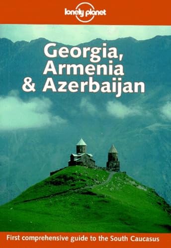 Imagen de archivo de Lonely Planet Georgia, Armenia & Azerbaijan a la venta por Wonder Book