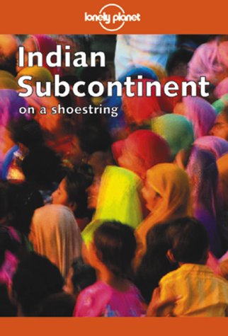 Lonely Planet Indian Subcontinent: On a Shoestring (9780864426895) by Finlay, Hugh