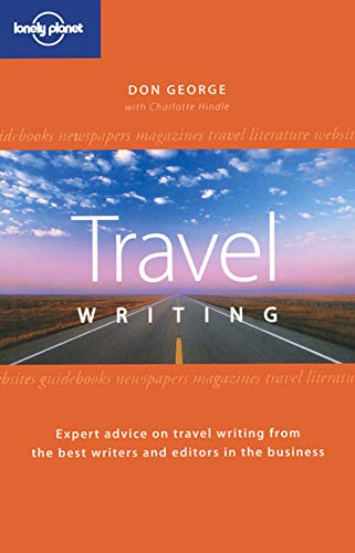 9780864427427: Lonely Planet Guide to Travel Writing (Lonely Planet General Reference) [Idioma Ingls]
