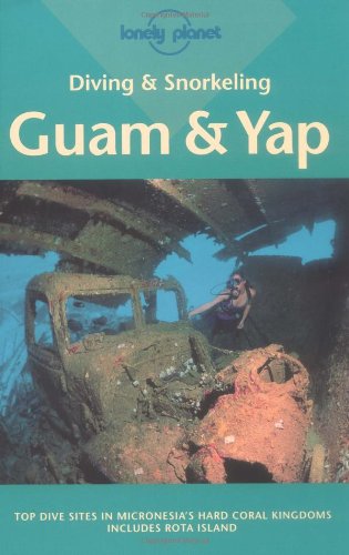 Beispielbild fr Lonely Planet : Diving and Snorkelling Guide to Guam and Yap zum Verkauf von WorldofBooks