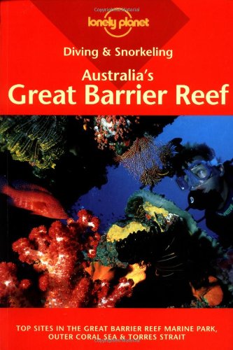 Beispielbild fr Australia's Great Barrier Reef (Lonely Planet Diving and Snorkeling Guides) zum Verkauf von WorldofBooks