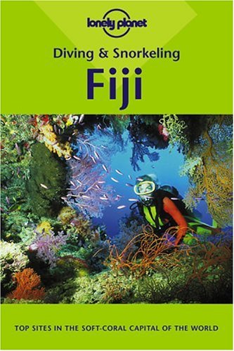 9780864427717: Lonely Planet Diving and Snorkeling Fiji