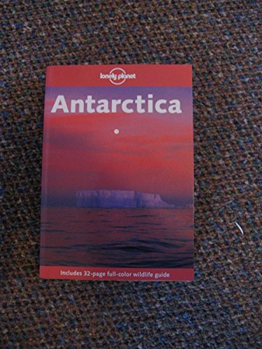9780864427724: Antarctica (Lonely Planet Country Guides) [Idioma Ingls] (Country & city guides)