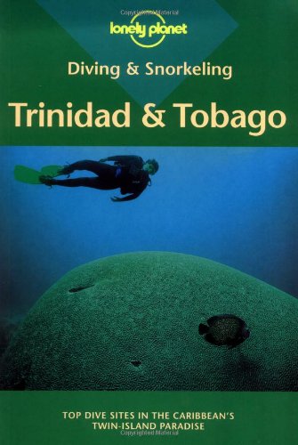 Imagen de archivo de Diving & Snorkeling Trinidad & Tobago (Lonely Planet Diving and Snorkeling Guides) a la venta por Ergodebooks