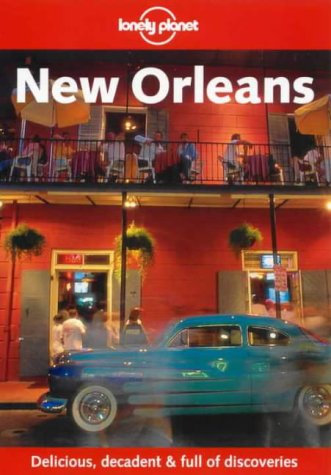9780864427823: New Orleans (Lonely Planet City Guides)