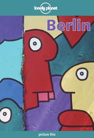 Lonely Planet Berlin (Lonely Planet Berlin, 2nd ed) - Andrea Schulte-Peevers