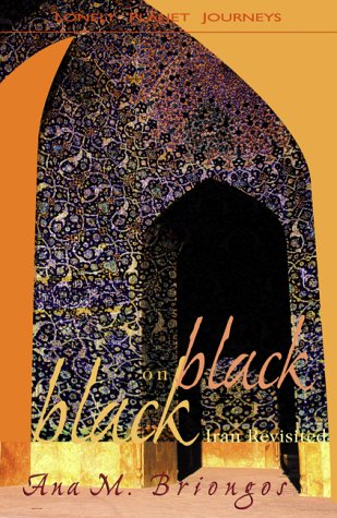 Imagen de archivo de Black on Black: Iran Revisited a la venta por Decluttr