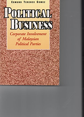 Political business: Corporate involvement of Malaysian political parties (9780864434852) by Gomez, Edmund Terence