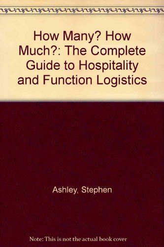 Stock image for How Many? How Much?: The Complete Guide to Hospitality and Function Logistics for sale by ThriftBooks-Dallas