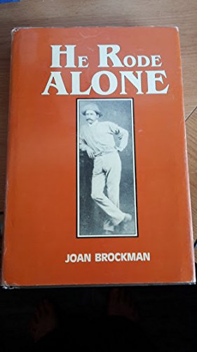 9780864450517: He rode alone : being the adventures of pioneer Julius Brockman from his diaries