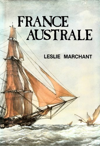 9780864451040: France australe : a study of French explorations and attempts to found a penal colony and strategic base in south western Australia, 1503-1826