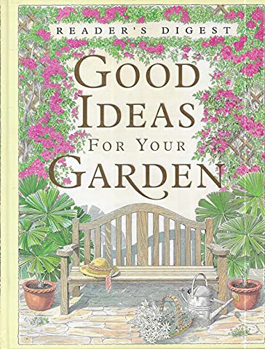 Stock image for Good Ideas for Your Garden for sale by Book Express (NZ)