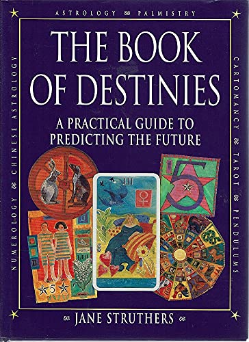 9780864491824: The Book Of Destinies - A Practical Guide To Predicting The Future