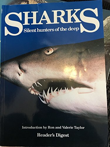 Stock image for SHARKS: SILENT HUNTERS OF THE DEEP. Introduction by Ron and Valerie Taylor. for sale by Coch-y-Bonddu Books Ltd