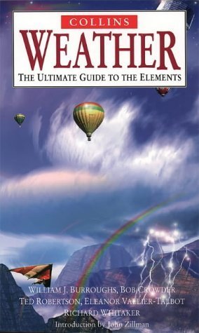9780864500656: The Nature Company Guides Weather by Bob Crowder,Ted Robertson,Eleanor Vallie (1996) Hardcover