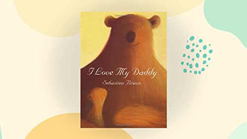 Stock image for I Love My Daddy for sale by Reuseabook