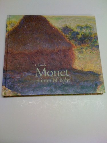 Stock image for Claude Monet Painter of Light. for sale by Tinakori Books