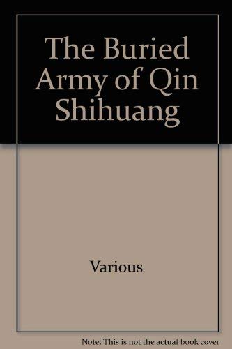 Stock image for The Buried Army of Qin Shihuang for sale by Reuseabook